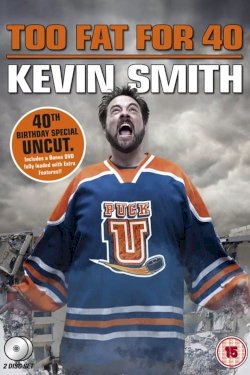 Kevin Smith: Too Fat For 40 - Movie Poster