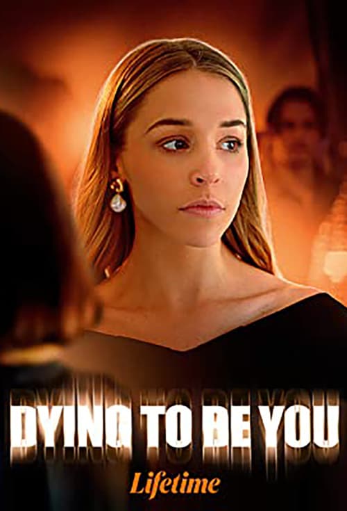 Dying to Be You - Movie Poster Dying to Be You - Movie Poster