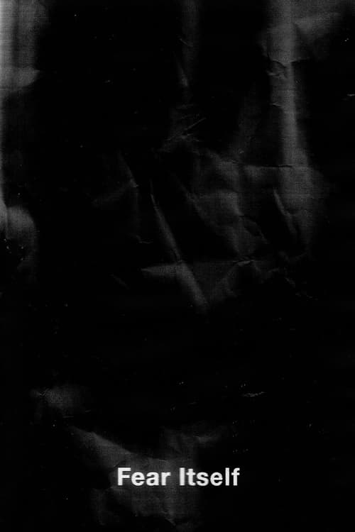 Fear Itself - Movie Poster Fear Itself - Movie Poster