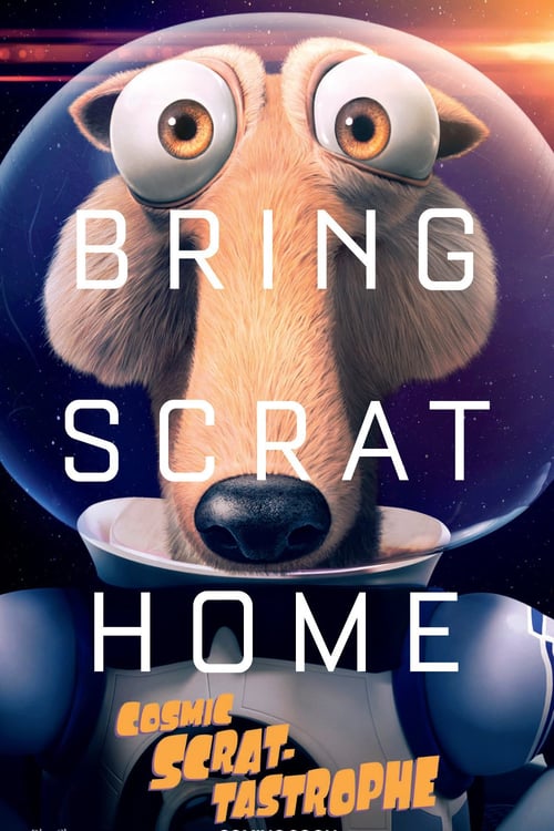 Cosmic Scrat-tastrophe - Movie Poster Cosmic Scrat-tastrophe - Movie Poster