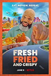 Fresh, Fried and Crispy - Movie Poster Fresh, Fried and Crispy - Movie Poster