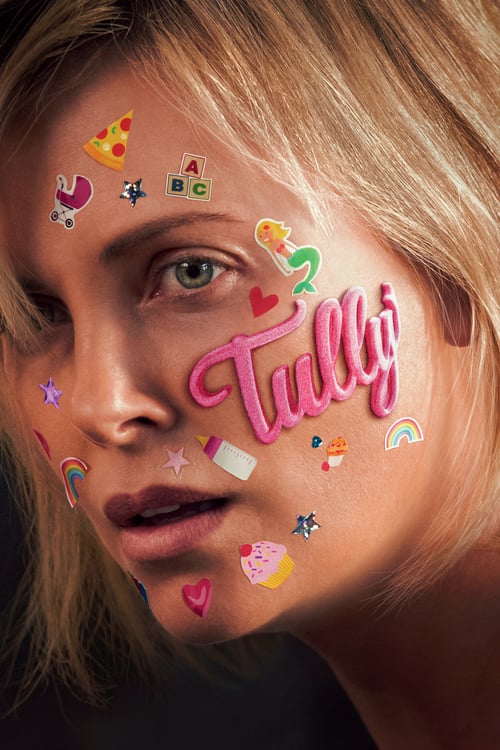 Tully - Movie Poster Tully - Movie Poster