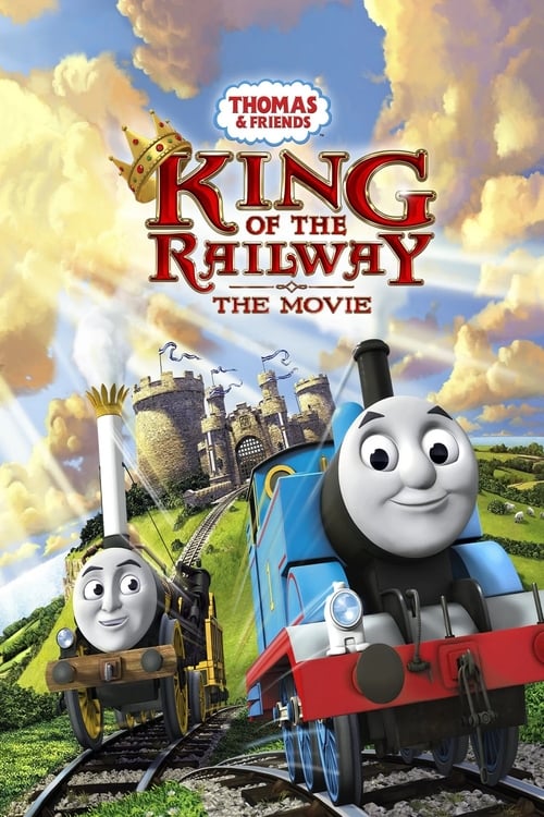 Thomas & Friends: King of the Railway - Movie Poster Thomas & Friends: King of the Railway - Movie Poster