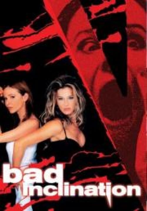 Bad Inclination - Movie Poster Bad Inclination - Movie Poster