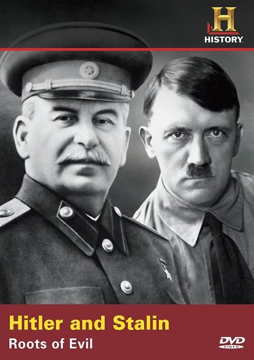 Hitler & Stalin: Roots of Evil - Movie Poster Hitler & Stalin: Roots of Evil - Movie Poster