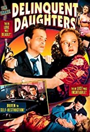 Delinquent Daughters - Movie Poster Delinquent Daughters - Movie Poster