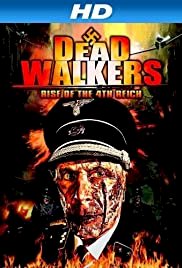 Dead Walkers: Rise of the 4th Reich - Movie Poster Dead Walkers: Rise of the 4th Reich - Movie Poster