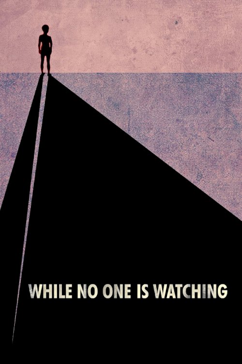 While No One Is Watching - Movie Poster