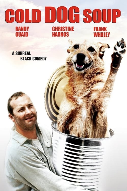Cold Dog Soup - Movie Poster Cold Dog Soup - Movie Poster