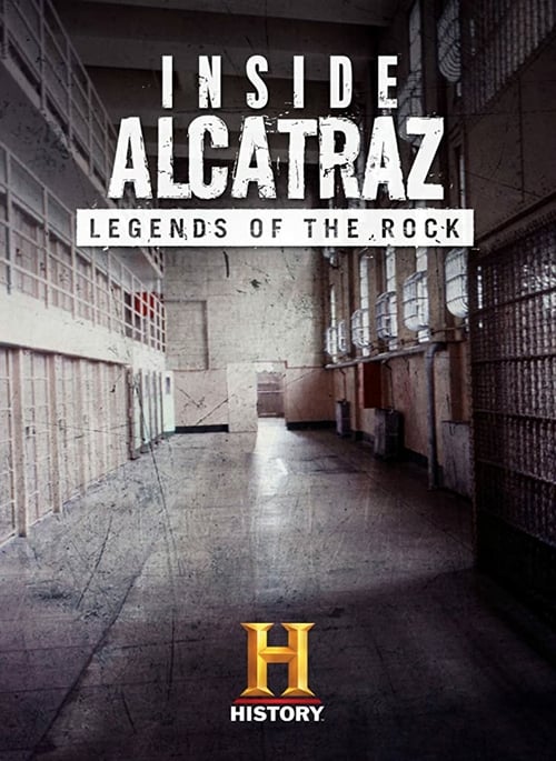 Inside Alcatraz: Legends of the Rock - Movie Poster Inside Alcatraz: Legends of the Rock - Movie Poster