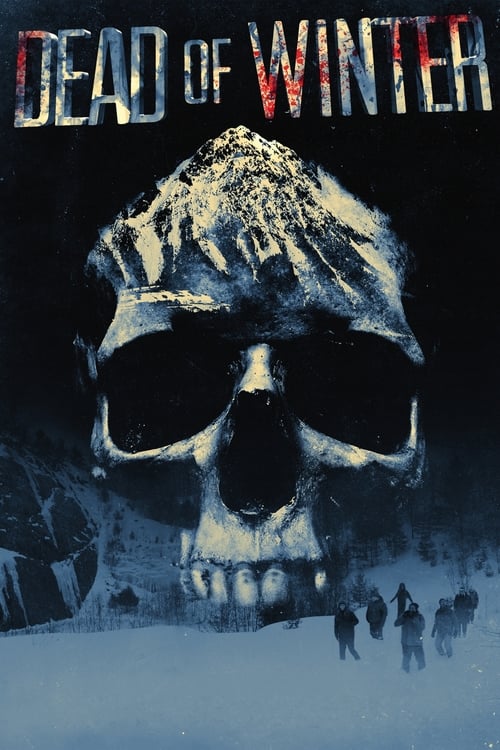 Dead of Winter - Movie Poster Dead of Winter - Movie Poster