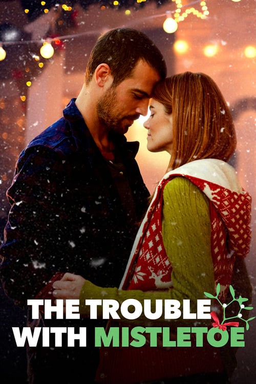 The Trouble with Mistletoe - Movie Poster The Trouble with Mistletoe - Movie Poster