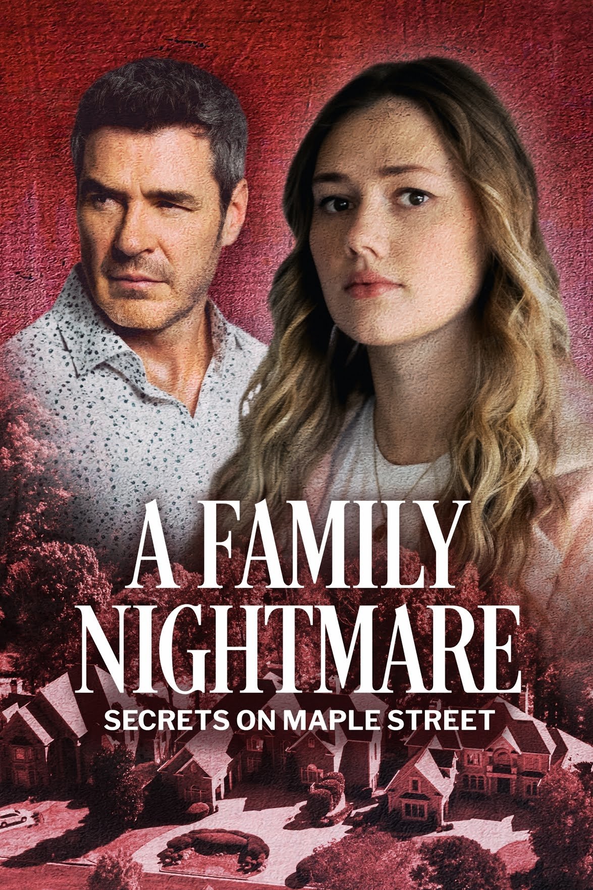 A Family Nightmare: Secrets on Maple Street - Movie Poster A Family Nightmare: Secrets on Maple Street - Movie Poster