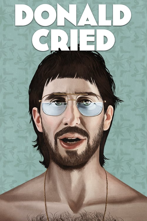 Donald Cried - Movie Poster
