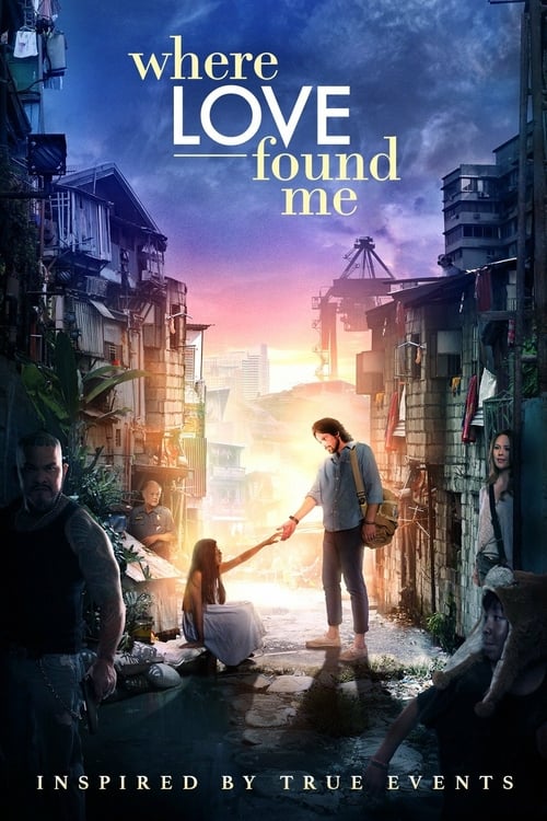 Where Love Found Me - Movie Poster Where Love Found Me - Movie Poster