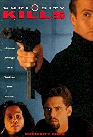 Curiosity Kills - Movie Poster Curiosity Kills - Movie Poster