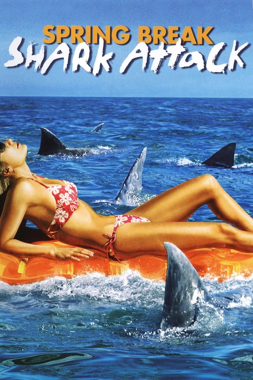 Spring Break Shark Attack - Movie Poster Spring Break Shark Attack - Movie Poster