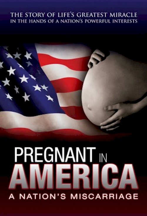 Pregnant in America - Movie Poster Pregnant in America - Movie Poster