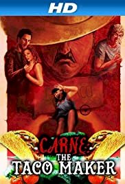 Carne: The Taco Maker - Movie Poster Carne: The Taco Maker - Movie Poster