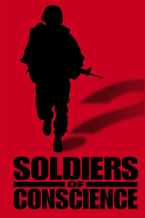 Soldiers Of Conscience - Movie Poster Soldiers Of Conscience - Movie Poster