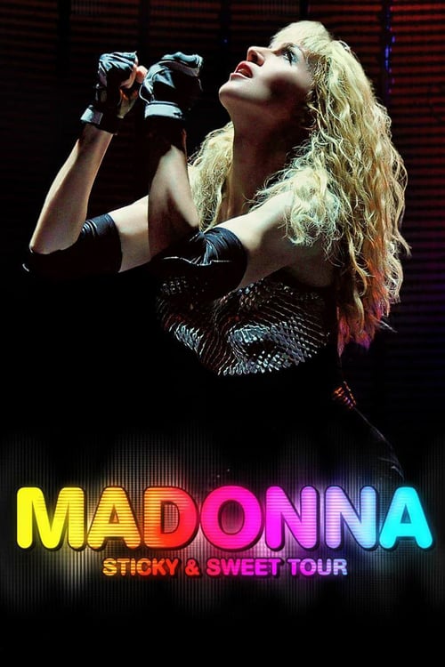 Madonna: Sticky & Sweet Tour - Movie Poster Madonna: Sticky & Sweet Tour - Movie Poster
