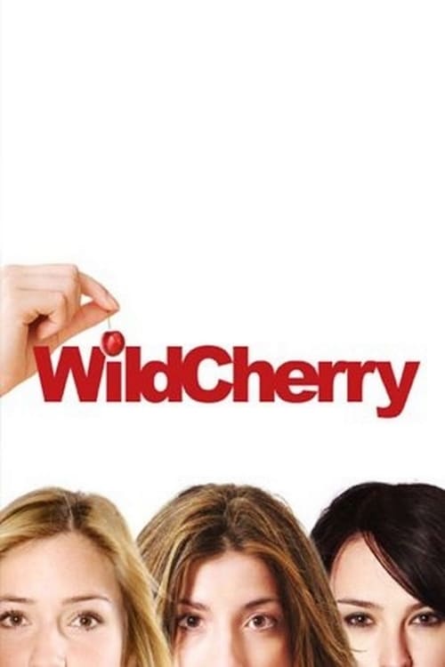Wild Cherry - Movie Poster Wild Cherry - Movie Poster