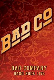 Bad Company: Hard Rock Live - Movie Poster Bad Company: Hard Rock Live - Movie Poster