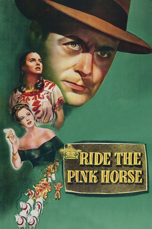 Ride the Pink Horse - Movie Poster Ride the Pink Horse - Movie Poster