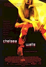 Chelsea Walls - Movie Poster Chelsea Walls - Movie Poster