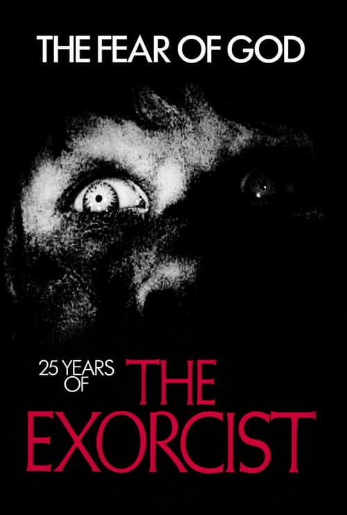 The Fear of God: 25 Years of The Exorcist - Movie Poster The Fear of God: 25 Years of The Exorcist - Movie Poster