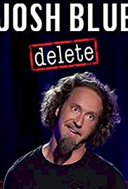 Josh Blue: Delete - Movie Poster Josh Blue: Delete - Movie Poster