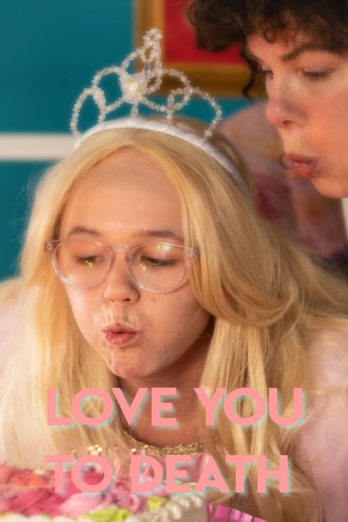 Love You To Death - Movie Poster Love You To Death - Movie Poster