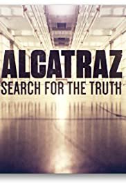Alcatraz: Search for the Truth - Movie Poster Alcatraz: Search for the Truth - Movie Poster