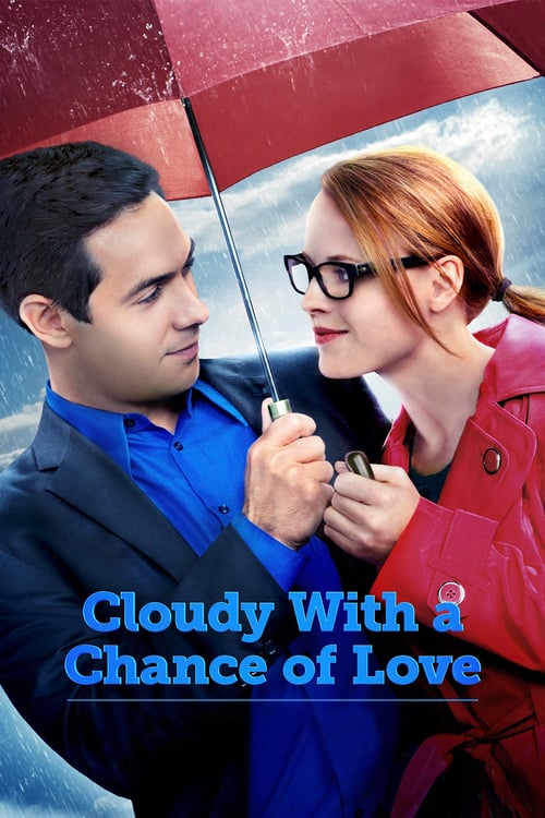 Cloudy With a Chance of Love - Movie Poster Cloudy With a Chance of Love - Movie Poster