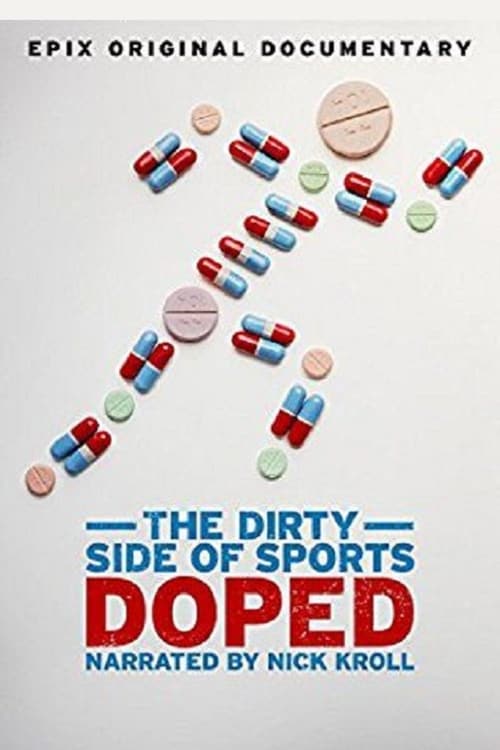 Doped: The Dirty Side of Sports - Movie Poster Doped: The Dirty Side of Sports - Movie Poster