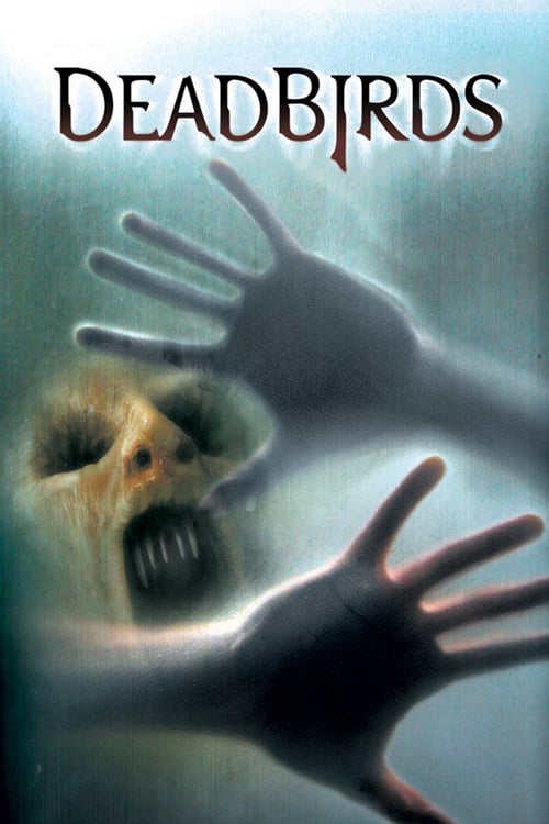 Dead Birds - Movie Poster Dead Birds - Movie Poster