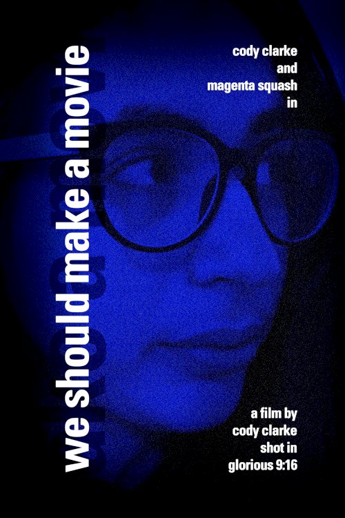 We Should Make a Movie - Movie Poster