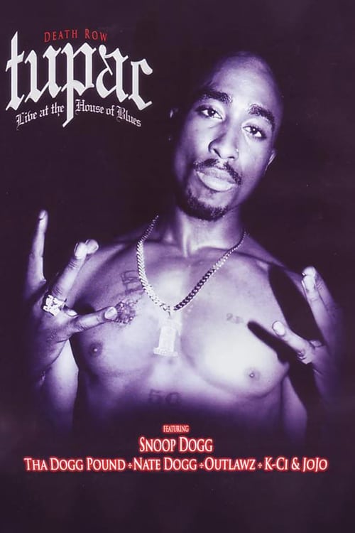 Tupac: Live at the House of Blues - Movie Poster