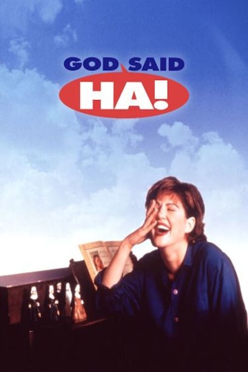 God Said, 'Ha!' - Movie Poster God Said, 'Ha!' - Movie Poster