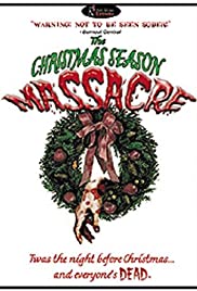 The Christmas Season Massacre - Movie Poster The Christmas Season Massacre - Movie Poster