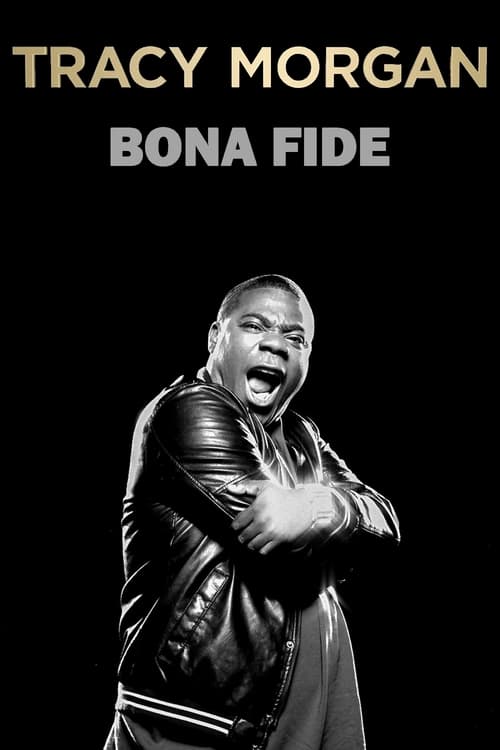 Tracy Morgan: Bona Fide - Movie Poster Tracy Morgan: Bona Fide - Movie Poster