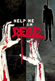 Help Me I Am Dead - Movie Poster