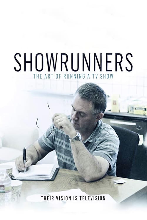 Showrunners: The Art of Running a TV Show - Movie Poster Showrunners: The Art of Running a TV Show - Movie Poster
