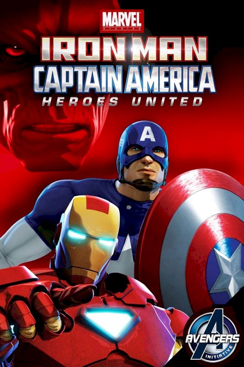 Iron Man & Captain America: Heroes United - Movie Poster Iron Man & Captain America: Heroes United - Movie Poster