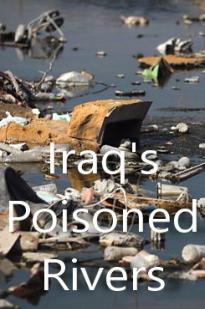 Iraq's Poisoned Rivers - Movie Poster Iraq's Poisoned Rivers - Movie Poster