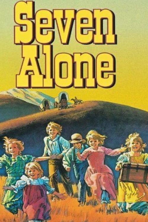 Seven Alone - Movie Poster Seven Alone - Movie Poster