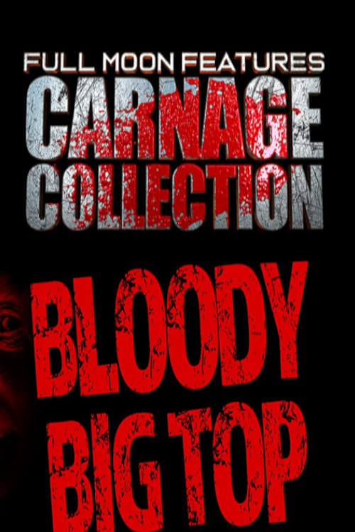 Carnage Collection: Bloody Big Top - Movie Poster Carnage Collection: Bloody Big Top - Movie Poster