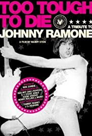 Too Tough to Die: A Tribute to Johnny Ramone - Movie Poster Too Tough to Die: A Tribute to Johnny Ramone - Movie Poster