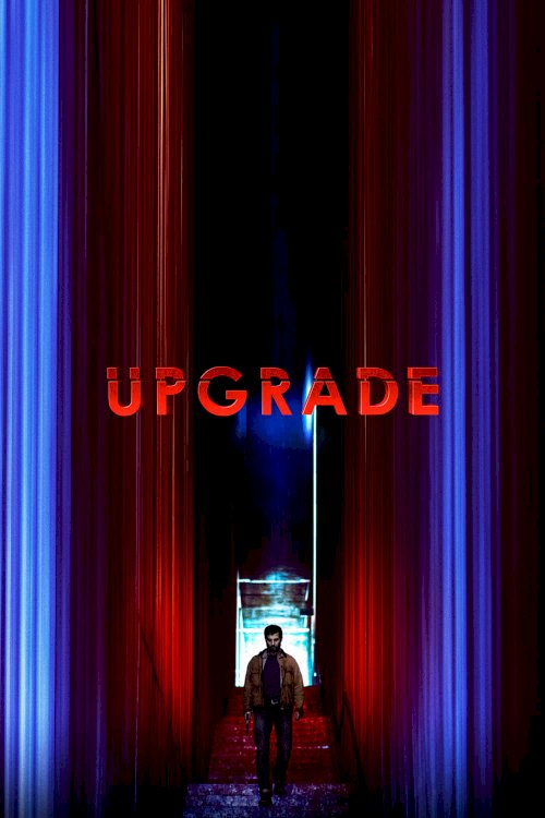 Upgrade - Movie Poster Upgrade - Movie Poster