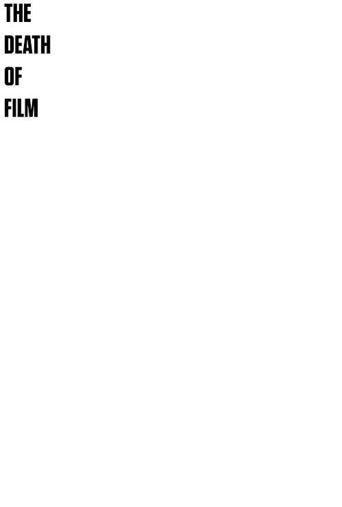 The Death of Film - Movie Poster The Death of Film - Movie Poster